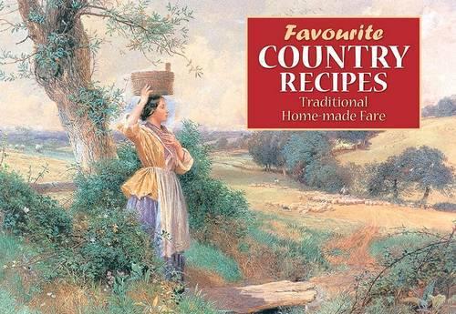Favourite Country Recipes: Traditional Fare from Englands Village Homes (Favourite Recipes)