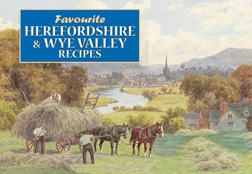 Favourite Herefordshire and Wye Valley Recipes (Favourite Recipes)