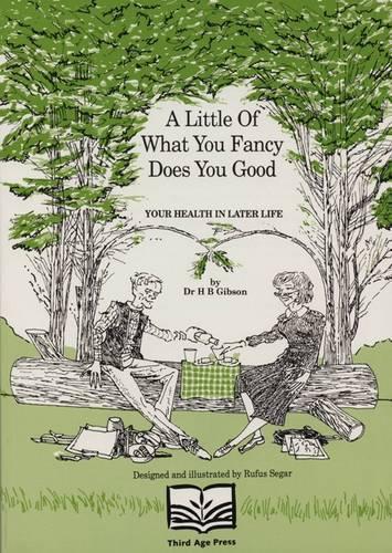 A Little of What You Fancy Does You Good: Your Health in Later Life