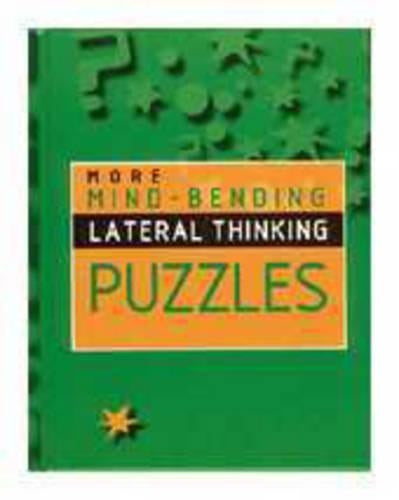 More Mind-bending Lateral Thinking Puzzles: v. 2