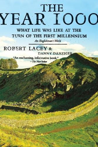 The Year 1000 : What Life Was Like at the Turn of the First Millennium : An Englishmans World