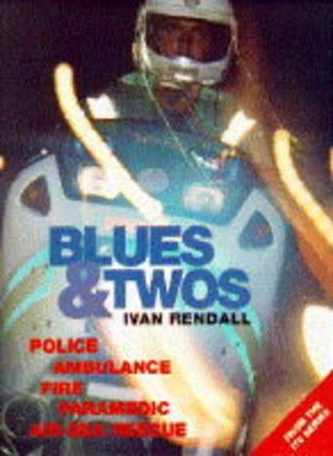 Blues & Twos: Police, Ambulance, Fire, Paramedic, Air-sea Rescue