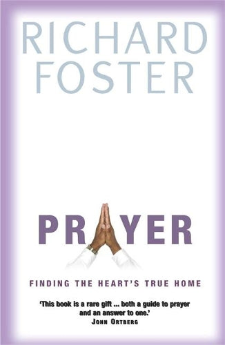 Prayer: Finding the Hearts True Home