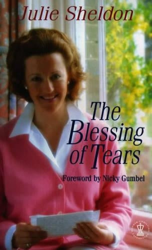The Blessing of Tears (Hodder Christian Paperbacks)