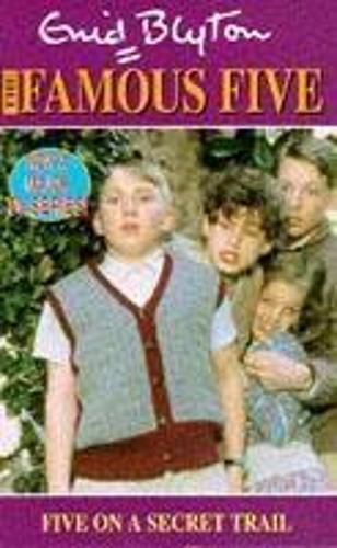 Five On A Secret Trail: Book 15 (Famous Five)