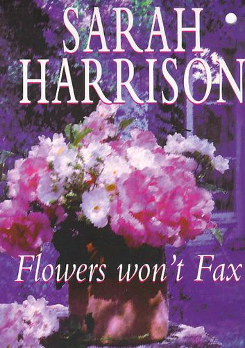 Flowers Wont Fax