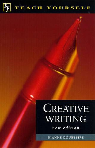 Creative writing (Teach Yourself: writers library)