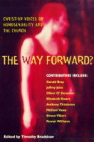 The Way Forward?: Christian Voices on Homosexuality and the Church