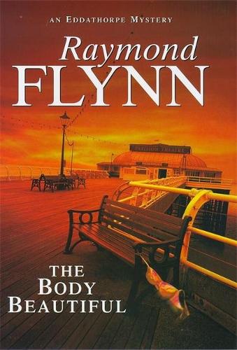 The Body Beautiful (Eddathorpe Mystery)