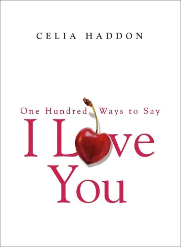 One Hundred Ways to Say I Love You