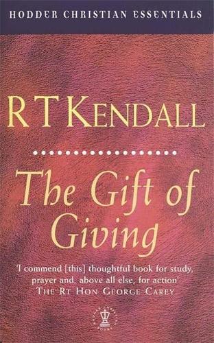 The Gift of Giving (Hodder Christian Essentials)