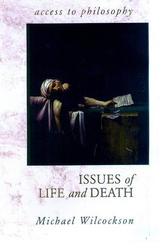 Access to Philosophy: Issues Of Life & Death