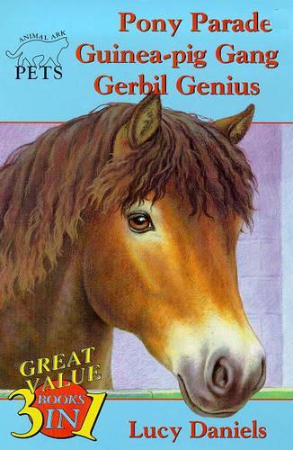 Animal Ark Pets 3-in-1 Collection 3: Pony Parade/Guinea-Pig Gang/Gerbil Genius