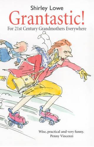 Grantastic: For 21st Century Grandmothers Everywhere