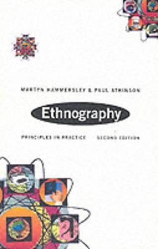 Ethnography: Principles and Practice: Principles in Practice
