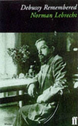Debussy Remembered (Composers Remembered Series)