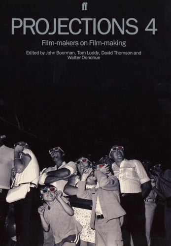 Projections 4: Film-makers on Film-making No. 4