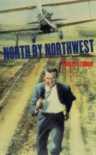 North by Northwest: Screenplay (FF Classics)