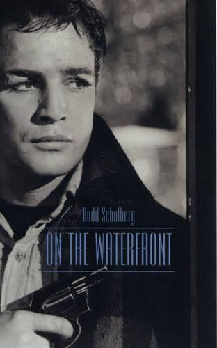 On the Waterfront: Screenplay (FF Classics)