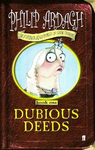 Dubious Deeds: Further Adventures of Eddie Dickens Book 1: Bk.1