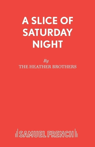 A Slice of Saturday Night (Acting Edition S.)