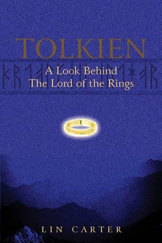 Tolkien: A Look Behind The Lord Of The Rings (GOLLANCZ S.F.)