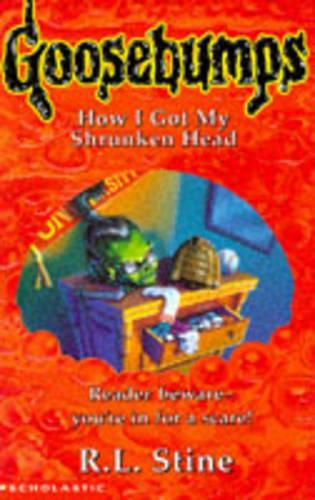 How I Got My Shrunken Head (Goosebumps)