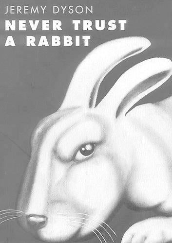 Never Trust a Rabbit