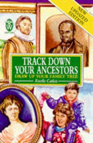 Track Down Your Ancestors and Draw Up Your Family Tree (Right Way)