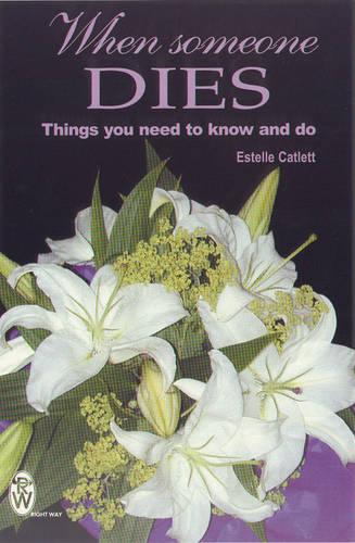 When Someone Dies: Things You Need to Know and Do
