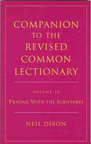 Praying with the Scriptures (v.10) (Companion to the Revised Common Lectionary)