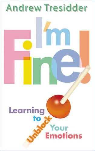 Im Fine!: Learning to Unblock Your Emotions