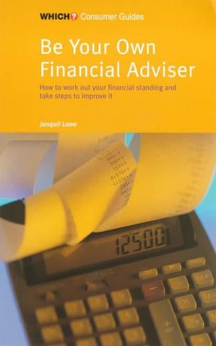 Be Your Own Financial Adviser ("Which?" Consumer Guides)