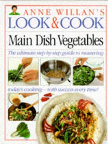 Main Dish Vegetables (Anne Willans Look and Cook)