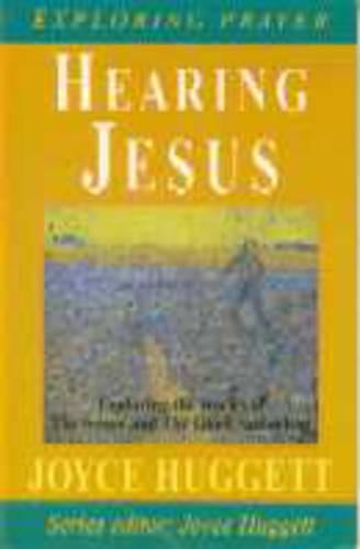 Hearing Jesus (Exploring Prayer)