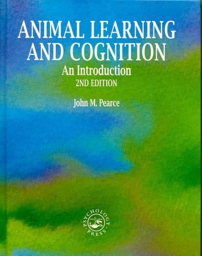 Animal Learning and Cognition, 2nd edition: An Introduction