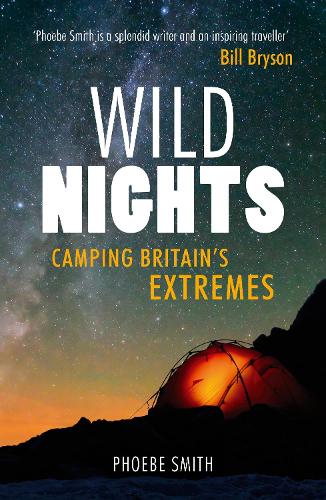 Wild Nights: Camping Britains Extremes