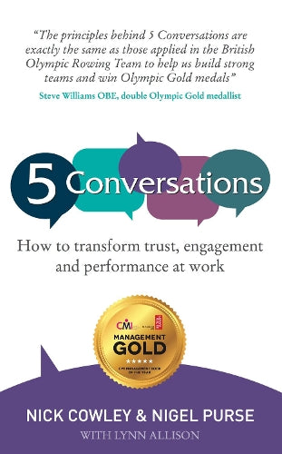 5 Conversations: How to Transform Trust, Engagement and Performance at Work