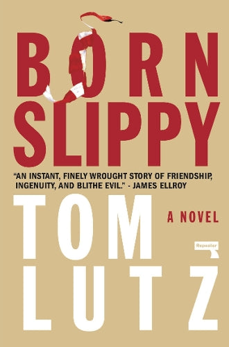 Born Slippy: A Novel