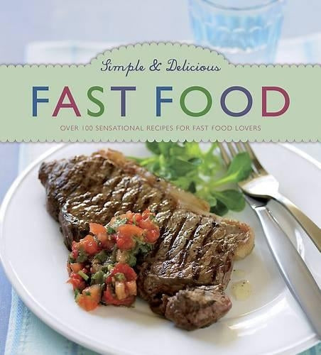 Simple and Delicious, Fast Food - Love Food