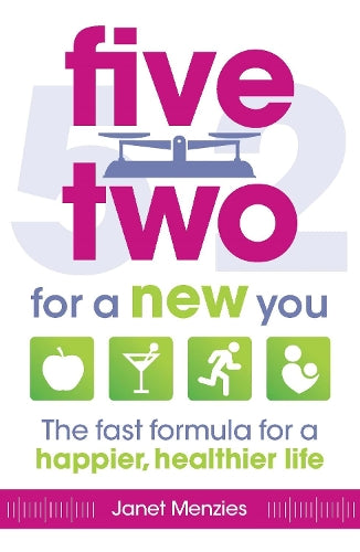 Five Two for a New You: The Fast Formula for a Happier, Healthier Life