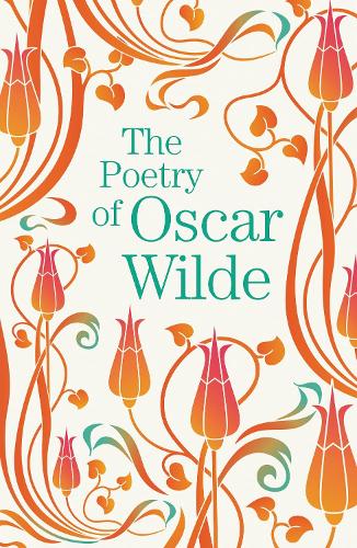 The Poetry of Oscar Wilde (Arcturus Great Poets Library, 5)