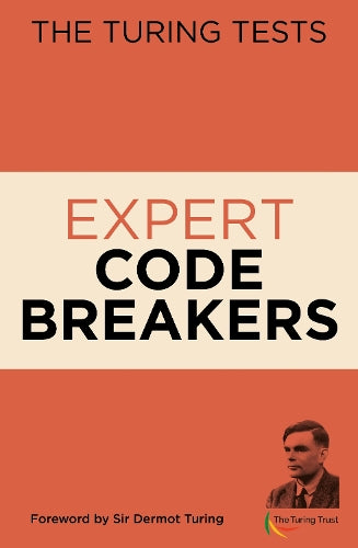 The Turing Tests Expert Codebreakers (The Turing Tests Puzzles)