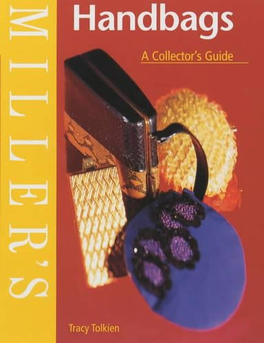 Millers Handbags: A Collectors Guide (Millers collectors guide)