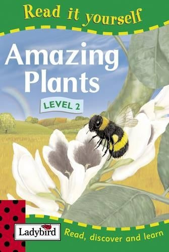 Read It Yourself: Amazing Plants - Level 2