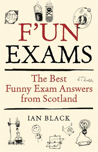 Fun Exams: The Best Funny Exam Answers from Scotland