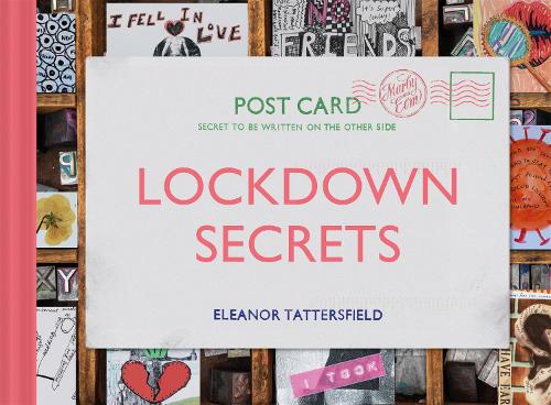 Lockdown Secrets: Postcards from the Pandemic
