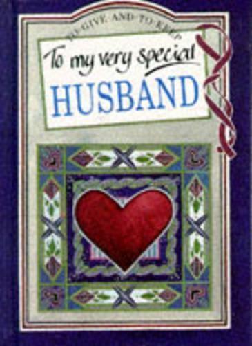 To My Very Special Husband (To-Give-And-To-Keep)