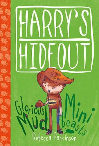 Harrys Hideout - Mud and Minibeasts
