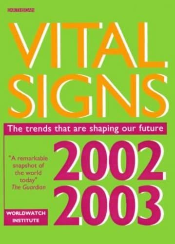 Vital Signs 2002-2003: The Trends That are Shaping Our Future (Vital Signs: The Trends That are Shaping Our Future)